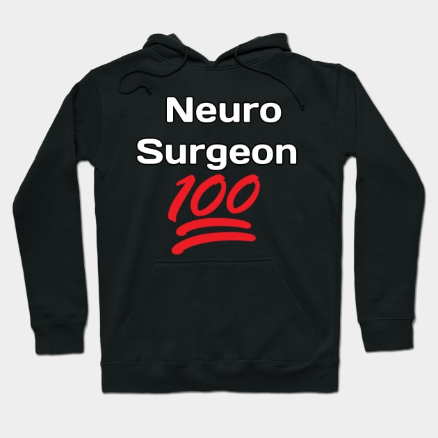 Neuro Surgeon 100% Hoodie by Spaceboyishere